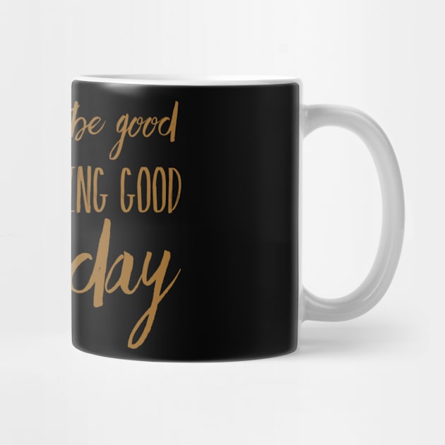 Every day may not be good but there is something good in every day by WordFandom